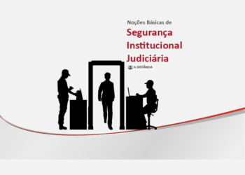 Noções Básicas de Segurança Institucional Judiciária