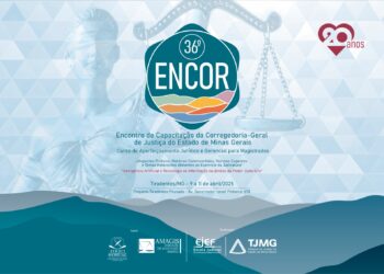 36º ENCOR – Encontro de Capacitação da Corregedoria-Geral de Justiça  do Estado de Minas Gerais Curso de Aperfeiçoamento Jurídico e Gerencial para Magistrados –  Turma 1/2025