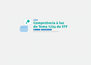 Live “Competência à luz do Tema 1234 do STF”