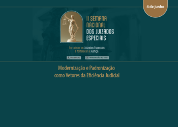 2ª Semana Nacional dos Juizados Especiais Ação educacional “Modernização e Padronização como Vetores da Eficiência Judicial”