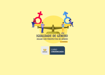 Igualdade de Gênero: julgar com a perspectiva de gênero